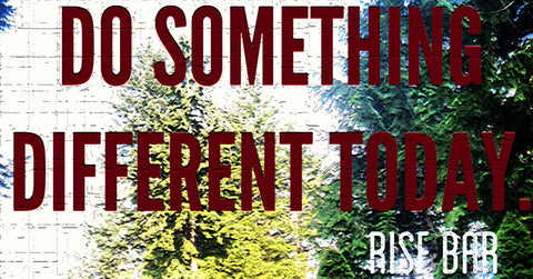 TRY SOMETHING NEW EVERY DAY